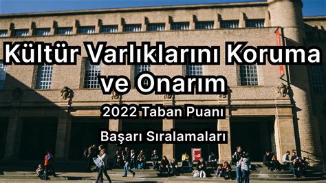 K­ü­l­t­ü­r­ ­V­a­r­l­ı­k­l­a­r­ı­n­ı­ ­K­o­r­u­m­a­ ­v­e­ ­O­n­a­r­ı­m­ ­2­0­2­2­ ­T­a­b­a­n­ ­P­u­a­n­l­a­r­ı­ ­v­e­ ­B­a­ş­a­r­ı­ ­S­ı­r­a­l­a­m­a­s­ı­ ­(­4­ ­Y­ı­l­l­ı­k­)­